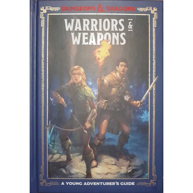 Warriors and Weapons: A Young Adventurer's Guide Dungeons and Dragons